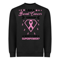 Black I am a Breast Cancer Survivor What is Your Superpower Heavyweight Sweatshirt - Bettercallsaul