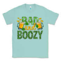 Seafoam Bad And Boozy St. Patricks Classic Tee - BundleAndBundleShop