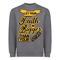 Storm Let your Faith Be Bigger than your fear Heavyweight Sweatshirt - Bettercallsaul