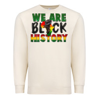 We Are Black History Premium Sweatshirt | Teevron