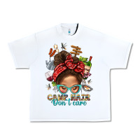 White Camp Hair Dont Care Messy Bun Bbs Urban Heavy Tee - BundleAndBundleShop