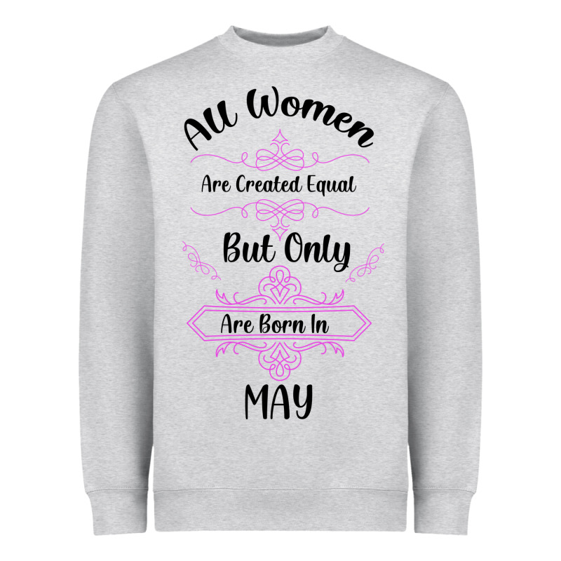 All Women Are Created Equal But Only The Smartest Are Born In May Heavyweight Sweatshirt by Bettercallsaul | Teevron
