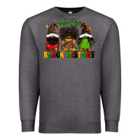 Charcoal Heather We are black history Premium Sweatshirt - FaDigitalArtStudio
