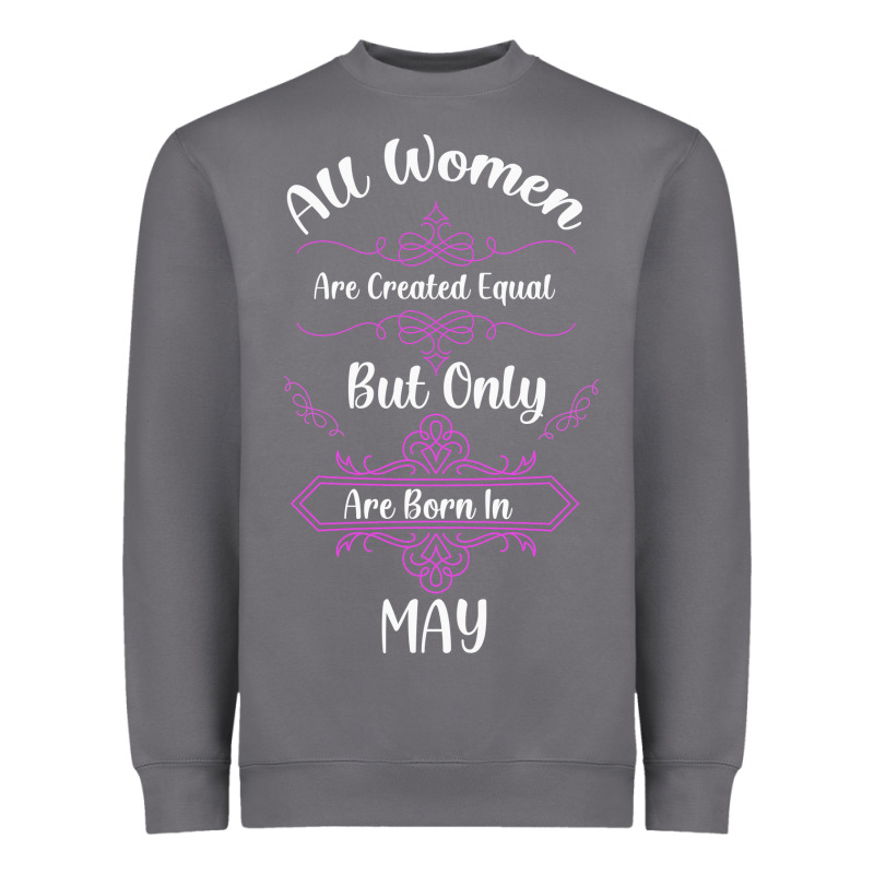All Women Are Created Equal But Only The Smartest Are Born In May Heavyweight Sweatshirt by Bettercallsaul | Teevron