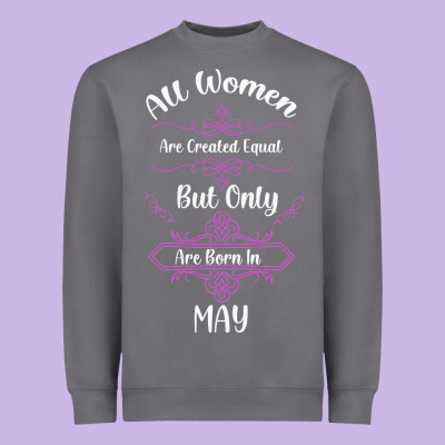 All Women Are Created Equal But Only The Smartest Are Born In May Heavyweight Sweatshirt Designed By Bettercallsaul
