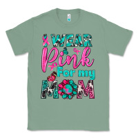 Sage I Wear Pink For My Mom Classic Tee - BundleAndBundleShop