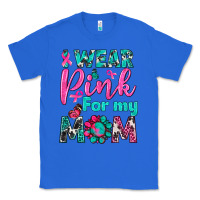 True Royal I Wear Pink For My Mom Classic Tee - BundleAndBundleShop