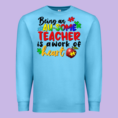 Being An Au Some Teacher Is A Work Of The Heart Premium Sweatshirt Designed By Fadigitalartstudio