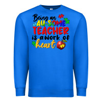 True Royal Being an au some teacher is a work of the heart Premium Sweatshirt - FaDigitalArtStudio