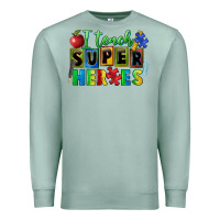 Seafoam I teach super heroes Premium Sweatshirt - FaDigitalArtStudio