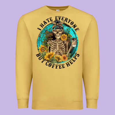 I Hate Everyone But Coffee Helps Premium Sweatshirt Designed By Fadigitalartstudio