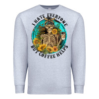 Heather Grey I Hate Everyone But Coffee Helps Premium Sweatshirt - FaDigitalArtStudio