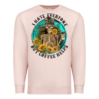 Pale Pink I Hate Everyone But Coffee Helps Premium Sweatshirt - FaDigitalArtStudio