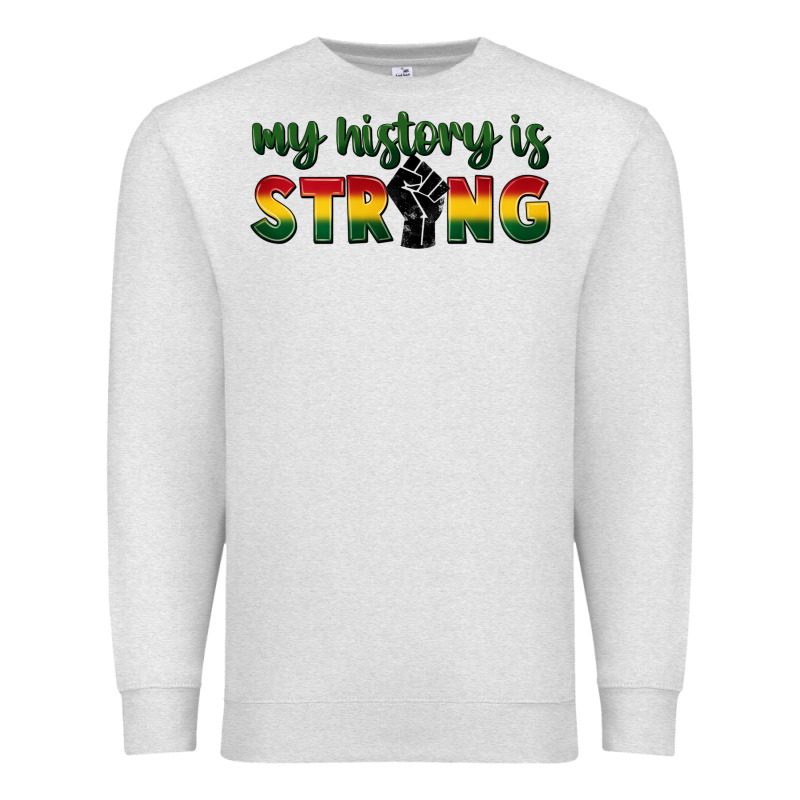 My History Is Strong Premium Sweatshirt by FaDigitalArtStudio | Teevron