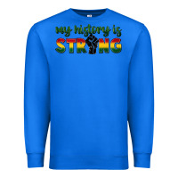 True Royal My history is strong Premium Sweatshirt - FaDigitalArtStudio