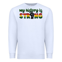 White My history is strong Premium Sweatshirt - FaDigitalArtStudio