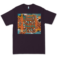 Plum all i need is a little bit of coffee and o whole lot of jesus Premium Tee - JahusDesignShop