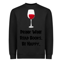 Black drink wine, read books, be happy Heavyweight Sweatshirt - Bettercallsaul