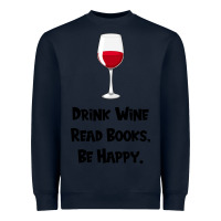 Navy drink wine, read books, be happy Heavyweight Sweatshirt - Bettercallsaul