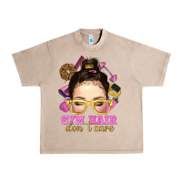 French Oak Messy Bun Gym Hair Don't Care Bbs Urban Heavy Tee - BundleAndBundleShop