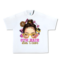 White Messy Bun Gym Hair Don't Care Bbs Urban Heavy Tee - BundleAndBundleShop