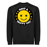 Black Have A Happy Day Heavyweight Sweatshirt - Bettercallsaul
