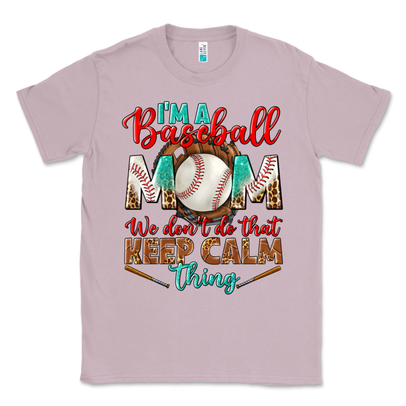 I'm A Baseball Mom We Don't Do That Classic Tee by BundleAndBundleShop | Teevron