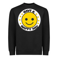 Black Have A Happy Day Heavyweight Sweatshirt - Bettercallsaul