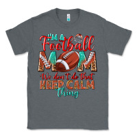 Charcoal Heather I'm a Football mom we don't do that keep calm Classic Tee - BundleAndBundleShop