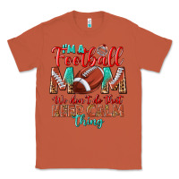Copper I'm a Football mom we don't do that keep calm Classic Tee - BundleAndBundleShop