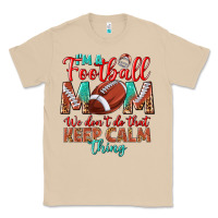Mushroom I'm a Football mom we don't do that keep calm Classic Tee - BundleAndBundleShop
