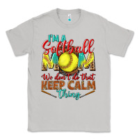 Moon Dust I'm a Softball mom we don't do that keep calm Classic Tee - BundleAndBundleShop