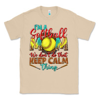 Mushroom I'm a Softball mom we don't do that keep calm Classic Tee - BundleAndBundleShop