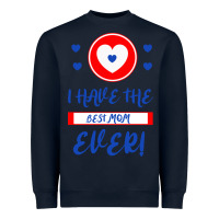 Navy I Have The Best Mom Ever Heavyweight Sweatshirt - Bettercallsaul