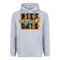 Heather Grey Pies Before Guys Heavyweight Hoodie - FaDigitalArtStudio
