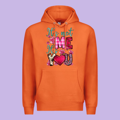 It S Not Me It S You Premium Hoodie Designed By Oliviacreatesart