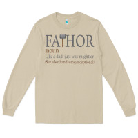 Fa-thor Like Dad Just Way Mightier Long Sleeve Tee | Teevron