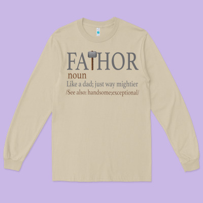 Fa-thor Like Dad Just Way Mightier Long Sleeve Tee Designed By Bettercallsaul