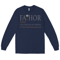 Navy Fa-Thor Like Dad Just Way Mightier Long Sleeve Tee - Bettercallsaul