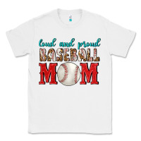 White Loud And Proud Baseball Mom Classic Tee - BundleAndBundleShop