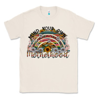 Natural mind your own motherhood Classic Tee - SublimationCraftShop