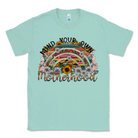 Seafoam mind your own motherhood Classic Tee - SublimationCraftShop