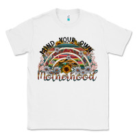 White mind your own motherhood Classic Tee - SublimationCraftShop