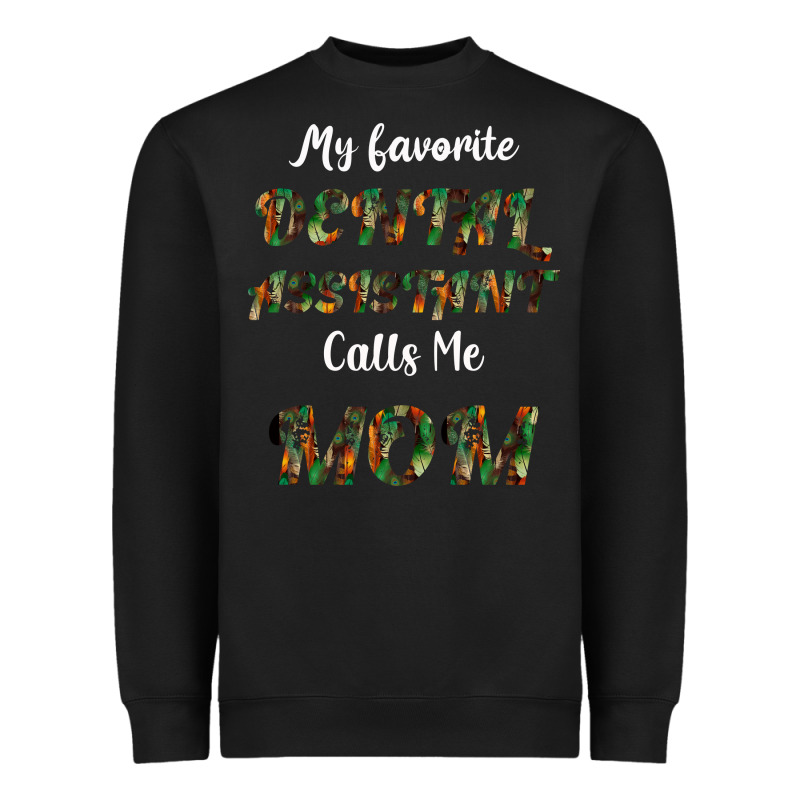 My Favorite Dental Assistant Calls Me Mom Heavyweight Sweatshirt by Bettercallsaul | Teevron