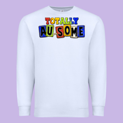 Totally Au-some Premium Sweatshirt Designed By Fadigitalartstudio