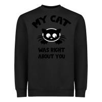 Black My Cat Was Right About You Heavyweight Sweatshirt - Bettercallsaul