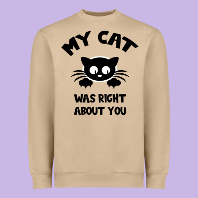My Cat Was Right About You Heavyweight Sweatshirt Designed By Bettercallsaul