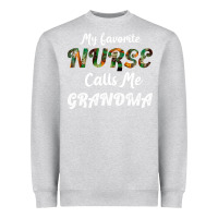 Heather Grey My Favorite Nurse Calls Me Grandma Heavyweight Sweatshirt - Bettercallsaul