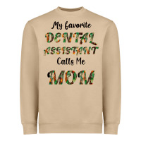 My Favorite Dental Assistant Calls Me Mom Heavyweight Sweatshirt | Teevron