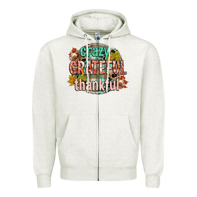 Crazy Grateful Thankful Zipper Hoodie by CowGirlArtShop | Teevron